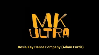 MK ULTRA Rosie Kay Dance Company (Adam Curtis) - Legendado