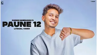 PAUNE 12 : Karan Randhawa (Official Video) Shipra Goyal, Anjali Arora | New Punjabi Songs