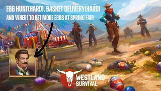 Westland Survival: Spring Fair-Egg hunt(hard, Basket delivery(hard), and how to get more Easter eggs