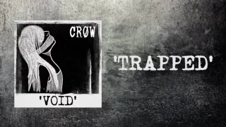 Crow - "Trapped" Official Teaser Video