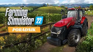 Jak zacząć rozgrywkę? | Farming Simulator 22 PORADNIK