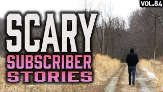 "Something Wasn't Right" (13 Subscriber True Scary Stories) (Vol. 84) The Creepy Fox