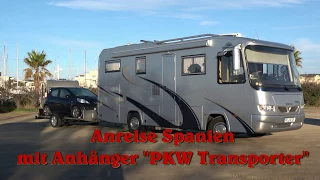 Anreise Spanien mit Anhänger "PKW-Transporter" Teil 1