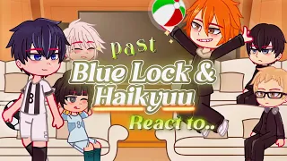 Past Blue Lock & Haikyuu react to eachother || grv part 1 (haikyuu)