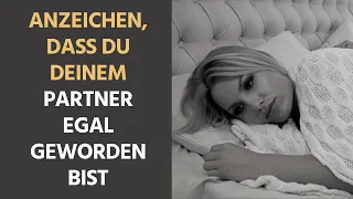 10 Anzeichen, dass du deinem Partner egal geworden bist