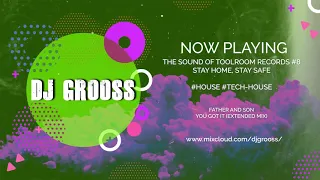 DJ Grooss - The Sound Of Toolroom Records #8 Stay Home, Stay Safe Party# HOUSE/TECH-HOUSE