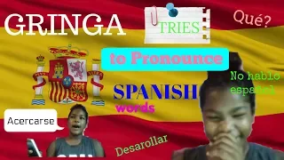 Gringa Tries to Pronounce Spanish Words | LifeAsTriple A