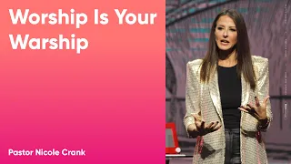 Worship Is Your Warship - Pastor Nicole Crank