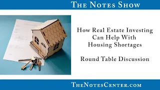 How Real Estate Investing Can Help With Housing Shortages ~ Round Table