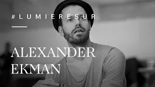 Lumière sur : Alexander Ekman