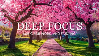 Deep Focus Music To Improve Concentration - 12 Hours of Ambient Study Music to Concentrate #673