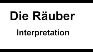 Friedrich Schiller: Die Räuber - Interpretation