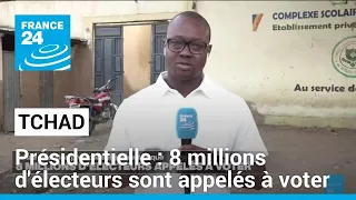 Présidentielle au Tchad : 8 millions d'électeurs sont appelés à voter • FRANCE 24