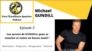 #3 Michael GUNDILL : Maximisez vos gains musculaires !