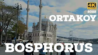 Walking Tour - Istanbul - Bosphorus - Ortakoy - 4K