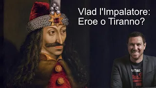 Vlad l'Impalatore: Eroe o Tiranno?