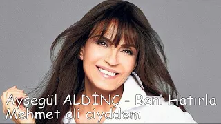 Ayşegül ALDİNÇ - Beni Hatırla  Mehmet ali ciydem