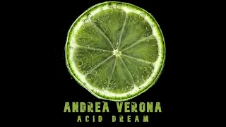 Andrea Verona - Acid Dream (2022 ReMaster)