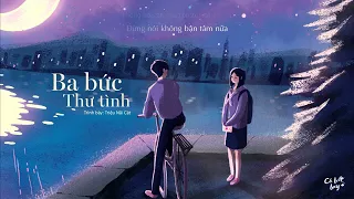 [Vietsub + Pinyin] Ba bức thư tình - Triệu Nãi Cát (三封情書 - 趙乃吉)