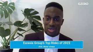 Water Will Become Very Political in 2023, Says Eurasia Group Analyst | GZERO Media