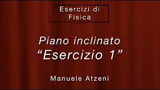 Piano inclinato (esercizio 1)