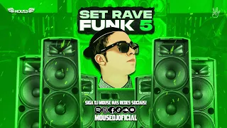 SET RAVE FUNK 5 • DJ MOUSE (DJ GBR, DJ GP DA ZL, JC NO BEAT, DJ VP, DJ JAJA E MUITO MAIS...)