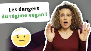 Les dangers du régime vegan !