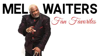 Mel Waiters Fan Favorites