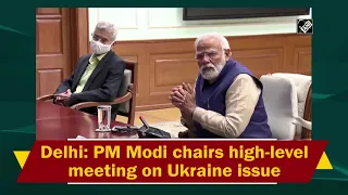 Delhi: PM Modi chairs high-level meeting on Ukraine issue