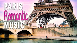 The Romance of Paris - 1 Hour of Romantic and Inspiring Music With Stunning Views of Paris