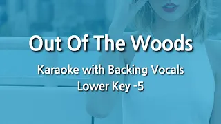 Out Of The Woods (Lower Key -5) Karaoke with Backing Vocals