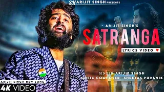 Satranga (Lyrics) - Arijit Singh | Animal | Ranbir Kapoor, Rashmika Mandanna |