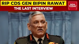 CDS Bipin Rawat No More: Here's Bipin Rawat's Last Interview | India Today