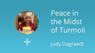 Judy Dagraed: Peace in the Midst of Turmoil