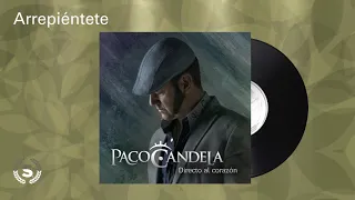 Paco Candela - Arrepiéntete (Audio Oficial)