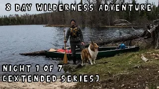 8 Day Wilderness Adventure with My Dog (Night 1 of 7) [Extended Version]