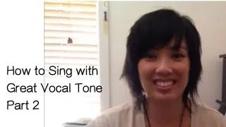 How to sing with Great Vocal Tone -Singing Techniques Part 2
