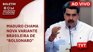 🔴 Maduro chama nova variante brasileira de “Bolsonaro” - Lula toma 2° dose da vacina contra Covid-19