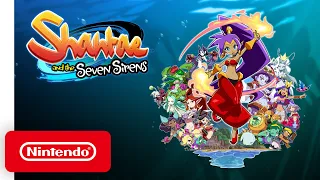 Shantae and the Seven Sirens - Launch Trailer - Nintendo Switch