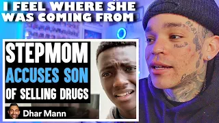 Dhar Mann - Stepmom Accuses SON Of SELLING DRUGS, What Happens Is Shocking [reaction]