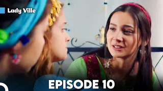 Lady Ville Episode 10 | English Subtitles