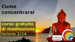 Lezione 2/14 corso di meditazione TALO® - Come concentrarsi