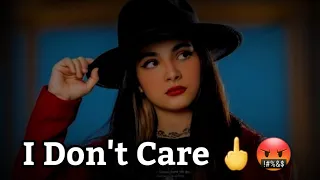 I Don't Care 🔥 Girls Attitude Status Video I Attitude Video For Whatsapp Status 🔥 Attitude Status