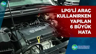 LPG'li Araç Kullanırken Yapılan 6 Büyük Hata  ☢