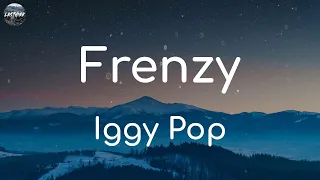 Iggy Pop - Frenzy (Mix Lyrics) Bring Me the Horizon, Breezer,...