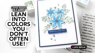 Cathy Makes a Card Live: use colors outside of your comfort zone!