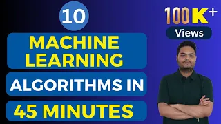 10 ML algorithms in 45 minutes | machine learning algorithms for data science | machine learning