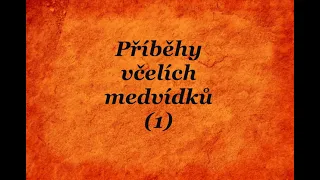 Příběhy Včelích Medvídků (1)