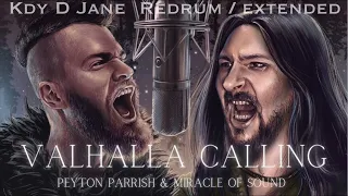 VALHALLA CALLING by Miracle Of Sound ft  Peyton Parrish / KDY D JANE redrum 2022