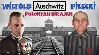 Auschwitz İçinde Polonyalı Bir Ajan Wiltold Pilecki